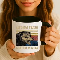 Lets Eat Trash And Get Hit By A Car Gift Vintage Opossum Gift Mug