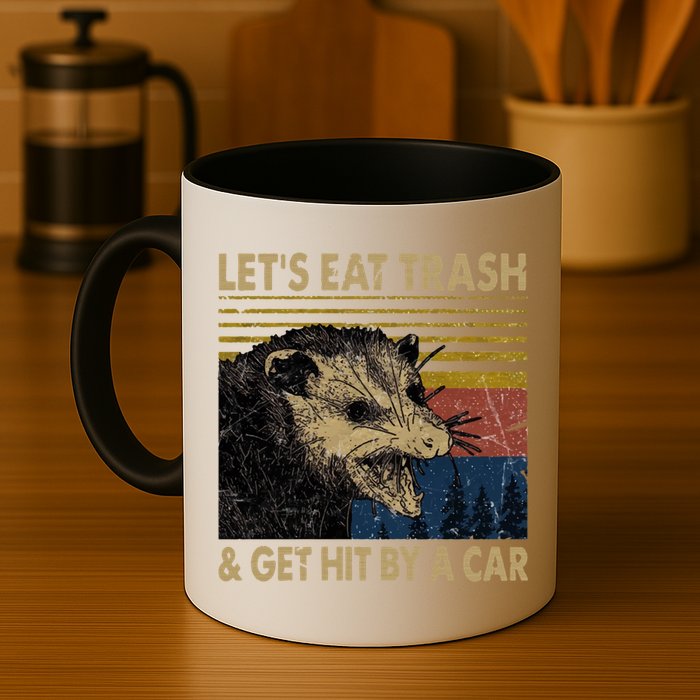 Lets Eat Trash And Get Hit By A Car Gift Vintage Opossum Gift Mug