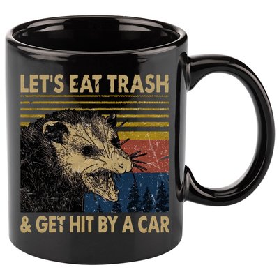 Lets Eat Trash And Get Hit By A Car Gift Vintage Opossum Gift 11oz C Handle Ceramic Mug