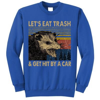 Lets Eat Trash And Get Hit By A Car Gift Vintage Opossum Gift Sweatshirt