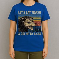 Lets Eat Trash And Get Hit By A Car Gift Vintage Opossum Gift T-Shirt