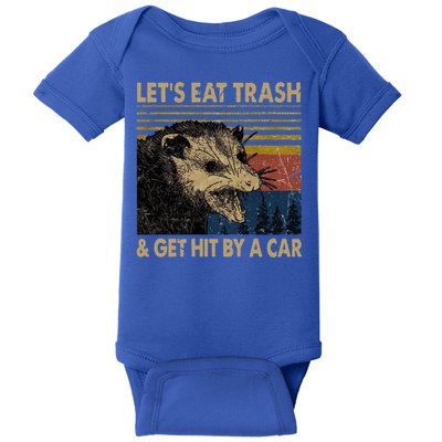 Lets Eat Trash And Get Hit By A Car Gift Vintage Opossum Gift Baby Bodysuit