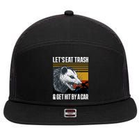 LetS Eat Trash Get Hit By A Car Possum 7 Panel Mesh Trucker Snapback Hat