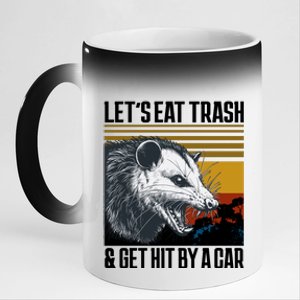 LetS Eat Trash Get Hit By A Car Possum 11oz Black Color Changing Mug