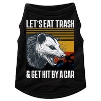 LetS Eat Trash Get Hit By A Car Possum Doggie Tank