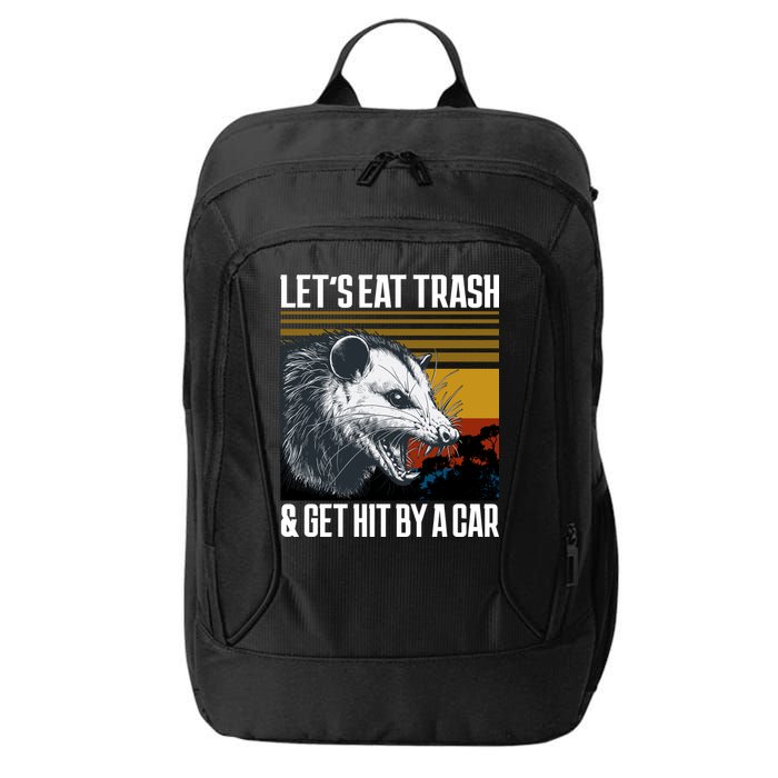 LetS Eat Trash Get Hit By A Car Possum City Backpack
