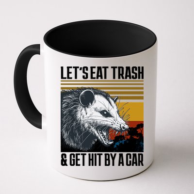 LetS Eat Trash Get Hit By A Car Possum Mug