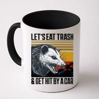 LetS Eat Trash Get Hit By A Car Possum Mug