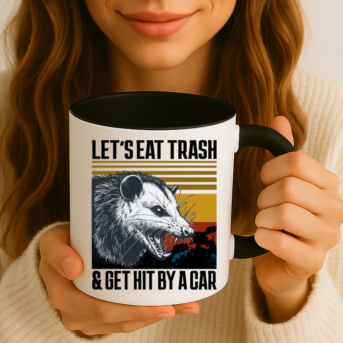 LetS Eat Trash Get Hit By A Car Possum Mug