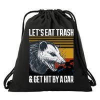 LetS Eat Trash Get Hit By A Car Possum Drawstring Bag