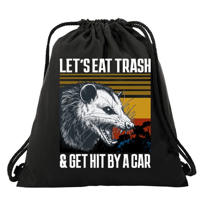LetS Eat Trash Get Hit By A Car Possum Drawstring Bag