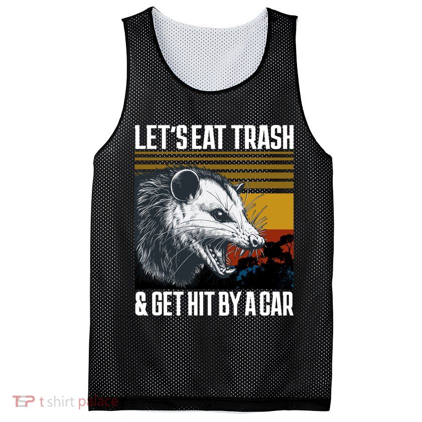 LetS Eat Trash Get Hit By A Car Possum Mesh Reversible Basketball Jersey Tank