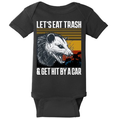 LetS Eat Trash Get Hit By A Car Possum Baby Bodysuit