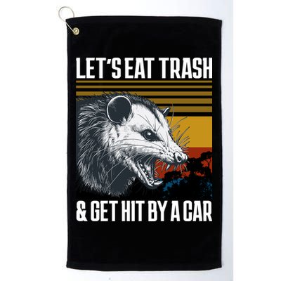 LetS Eat Trash Get Hit By A Car Possum Golf Towel
