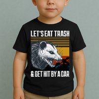 LetS Eat Trash Get Hit By A Car Possum Toddler T-Shirt