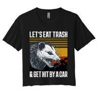 LetS Eat Trash Get Hit By A Car Possum Crop Top