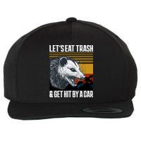 LetS Eat Trash Get Hit By A Car Possum Wool Snapback Cap