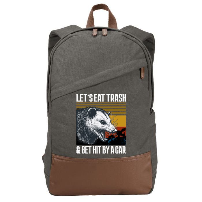 LetS Eat Trash Get Hit By A Car Possum Cotton Canvas Backpack