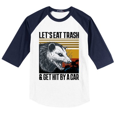 LetS Eat Trash Get Hit By A Car Possum Baseball Sleeve Shirt