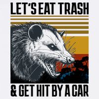 LetS Eat Trash Get Hit By A Car Possum Garment-Dyed Sweatshirt