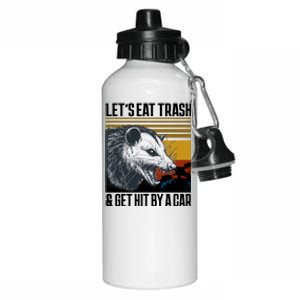 LetS Eat Trash Get Hit By A Car Possum Aluminum Water Bottle