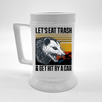 LetS Eat Trash Get Hit By A Car Possum Beer Stein