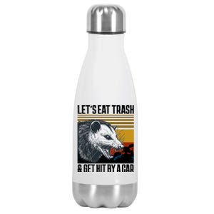 LetS Eat Trash Get Hit By A Car Possum Stainless Steel Insulated Water Bottle