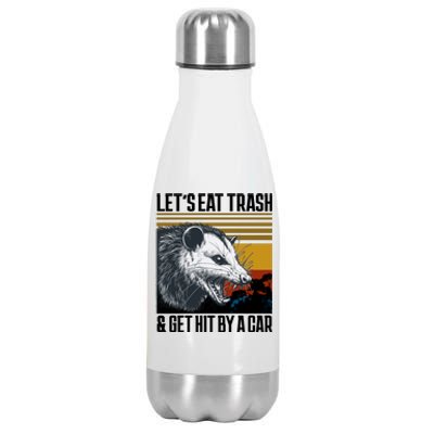 LetS Eat Trash Get Hit By A Car Possum Stainless Steel Insulated Water Bottle