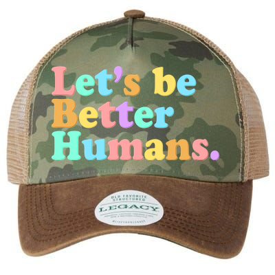 Let's Be Better Humans  Legacy Tie Dye Trucker Hat