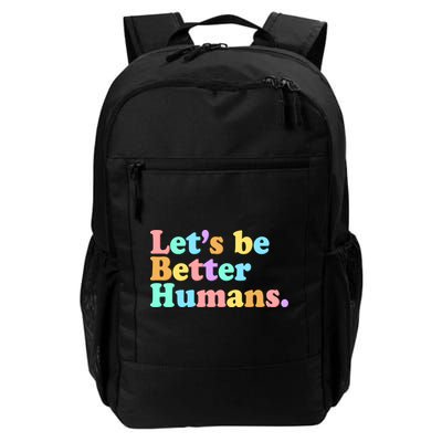 Let's Be Better Humans  Backpack