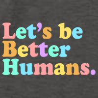 Let's Be Better Humans  Vector Backpack