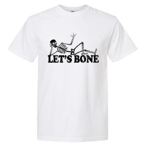 Let's Bone Funny Offensive And Rude Garment-Dyed Heavyweight T-Shirt