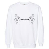 Let's Cuddle Garment-Dyed Sweatshirt