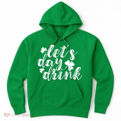 Let's Day Drink Hoodie