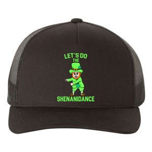 Let's Do The Shenanidance Funny St. Pattys Day Yupoong Adult 5-Panel Trucker Hat