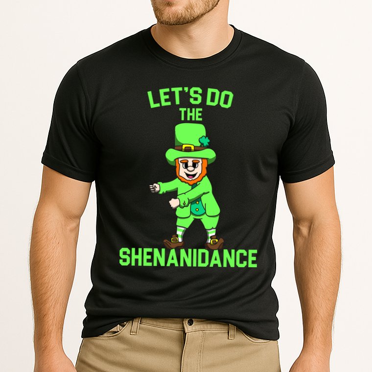 Let's Do The Shenanidance Funny St. Pattys Day Performance Shirt