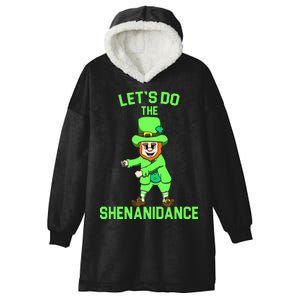 Let's Do The Shenanidance Funny St. Pattys Day Hooded Wearable Blanket