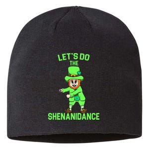 Let's Do The Shenanidance Funny St. Pattys Day Sustainable Beanie