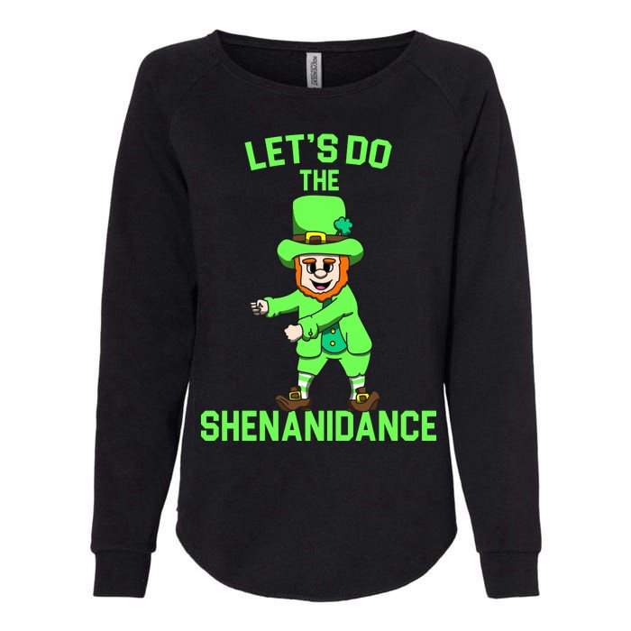 Let's Do The Shenanidance Funny St. Pattys Day Womens California Wash Sweatshirt