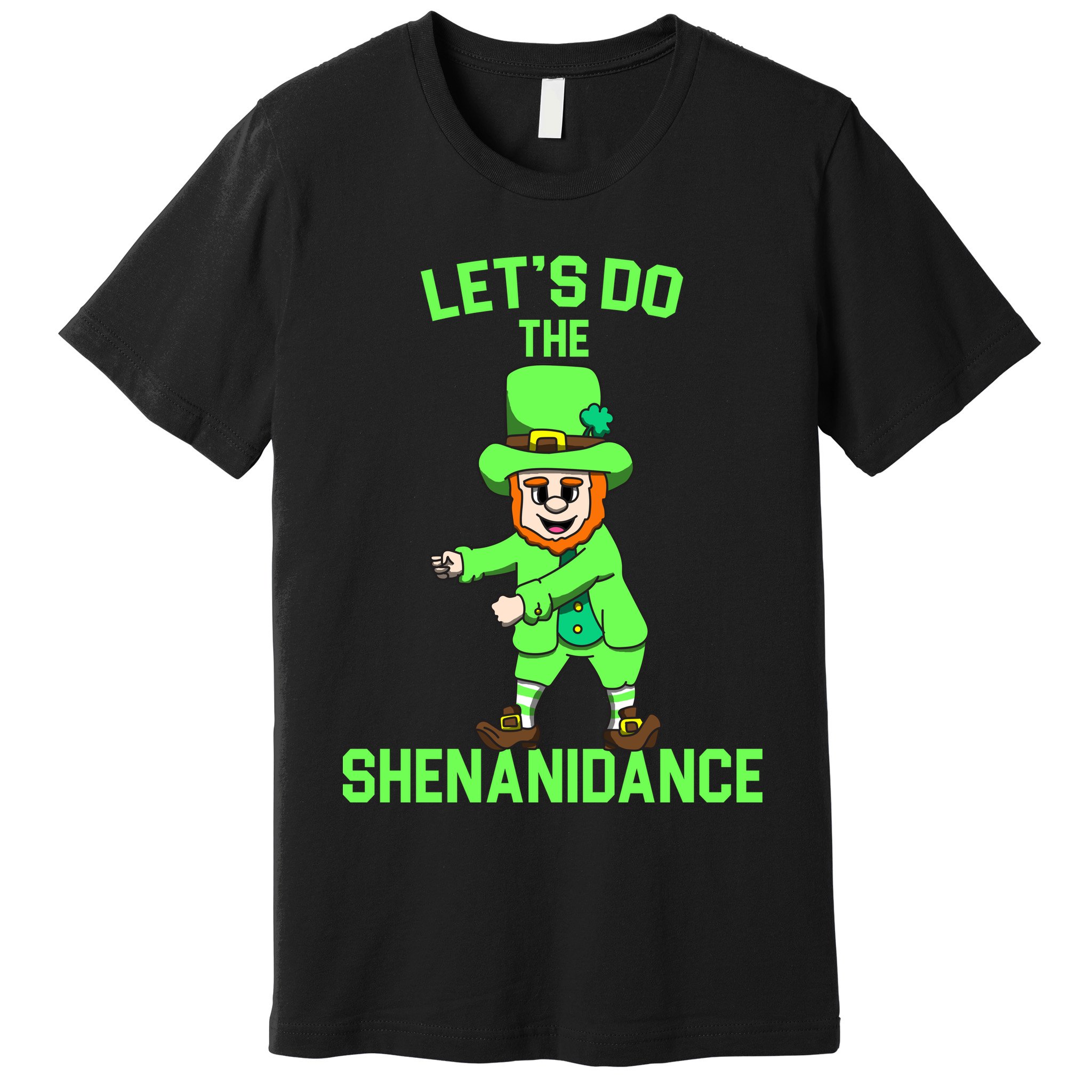 Let's Do The Shenanidance Funny St. Pattys Day Premium T-Shirt