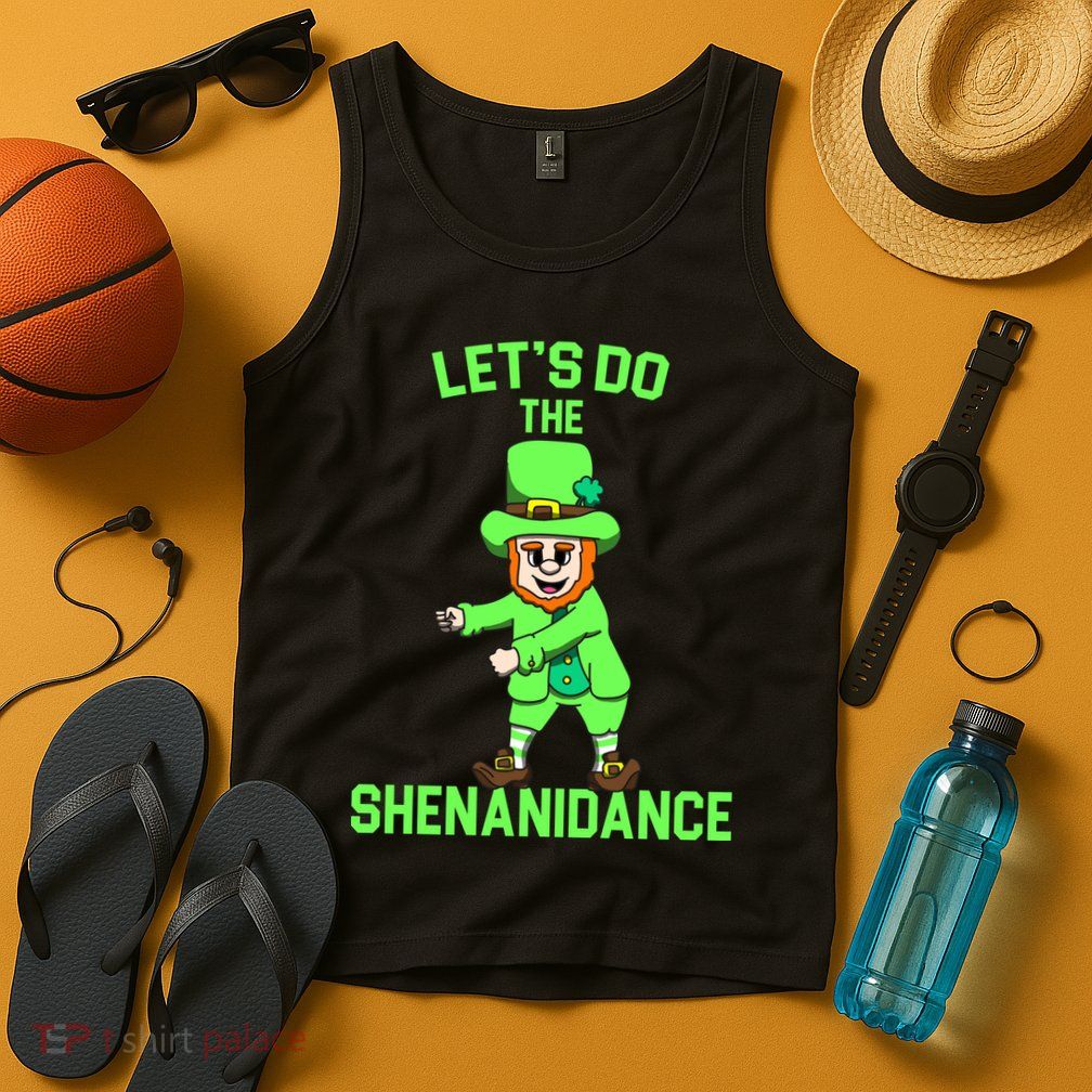 Let's Do The Shenanidance Funny St. Pattys Day Tank Top