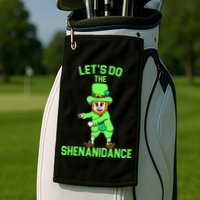 Let's Do The Shenanidance Funny St. Pattys Day Golf Towel