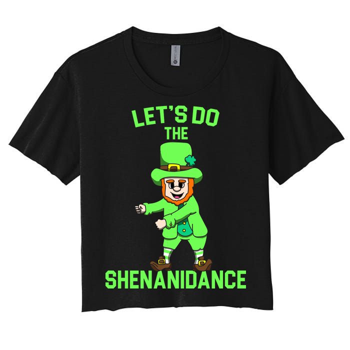 Let's Do The Shenanidance Funny St. Pattys Day Women's Crop Top Tee