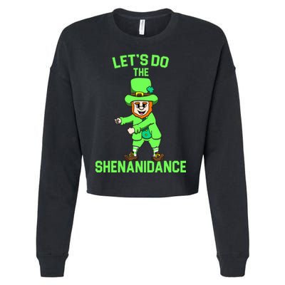 Let's Do The Shenanidance Funny St. Pattys Day Cropped Pullover Crew