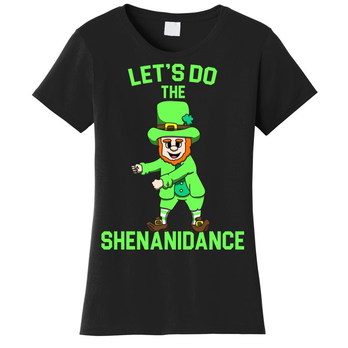 Let's Do The Shenanidance Funny St. Pattys Day Women's T-Shirt