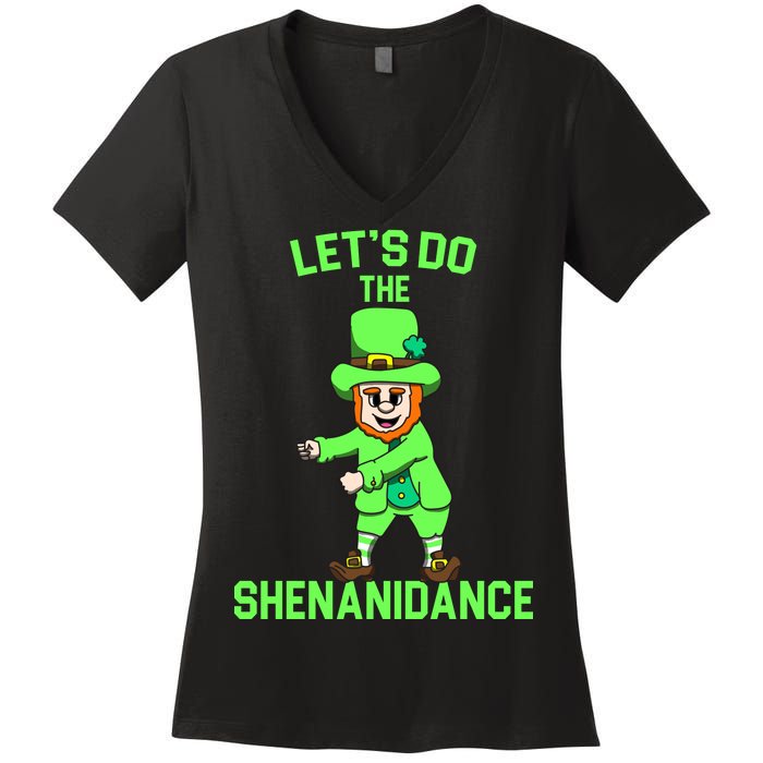 Let's Do The Shenanidance Funny St. Pattys Day Women's V-Neck T-Shirt