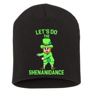 Let's Do The Shenanidance Funny St. Pattys Day Short Acrylic Beanie