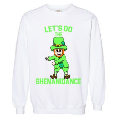 Let's Do The Shenanidance Funny St. Pattys Day Garment-Dyed Sweatshirt