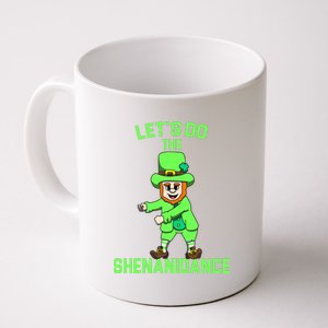 Let's Do The Shenanidance Funny St. Pattys Day Coffee Mug