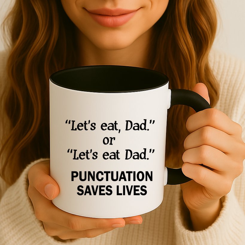 Let's Eat Dad Punctuation Saves Lives Mug